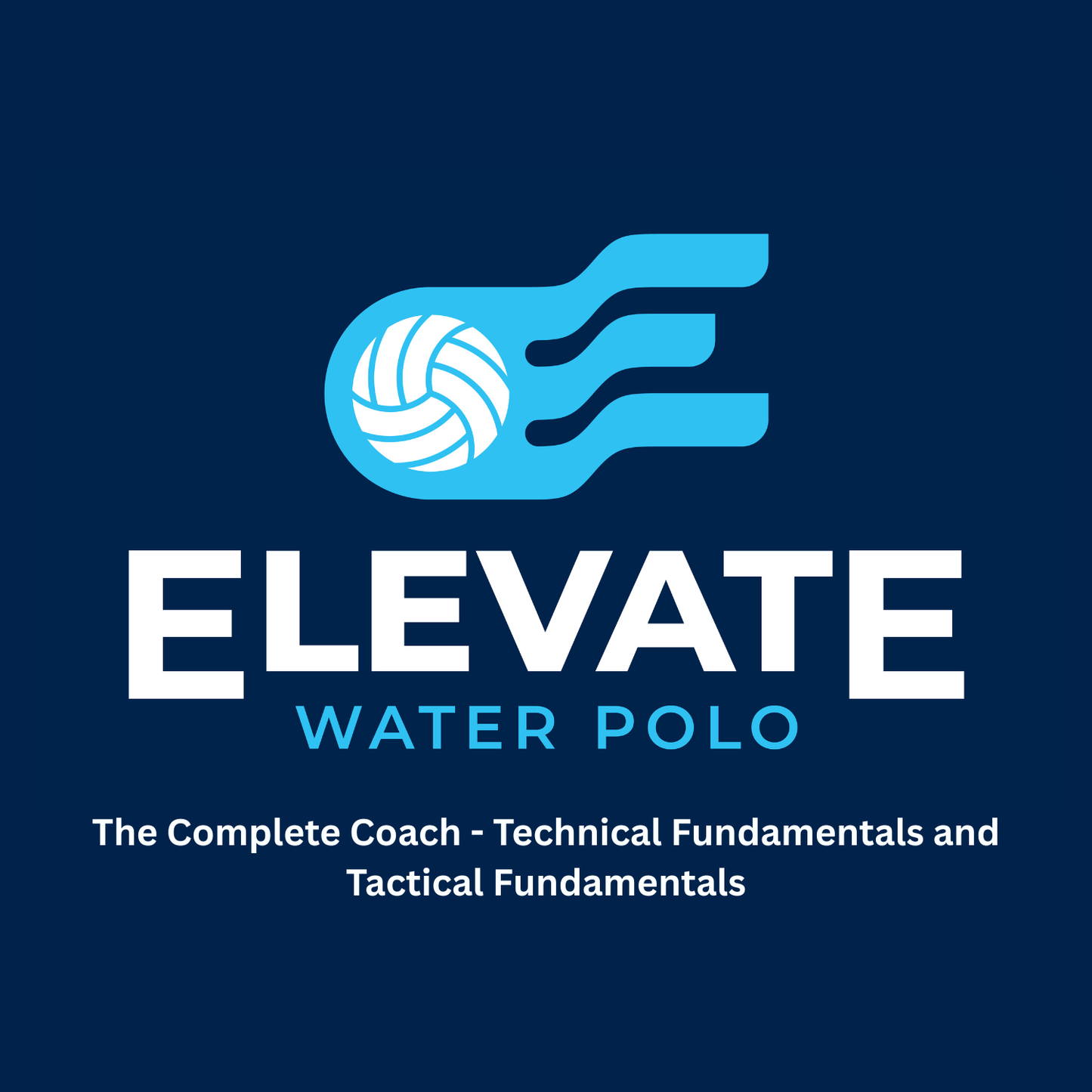 The Complete Coach - Technical Fundamentals and Tactical Fundamentals